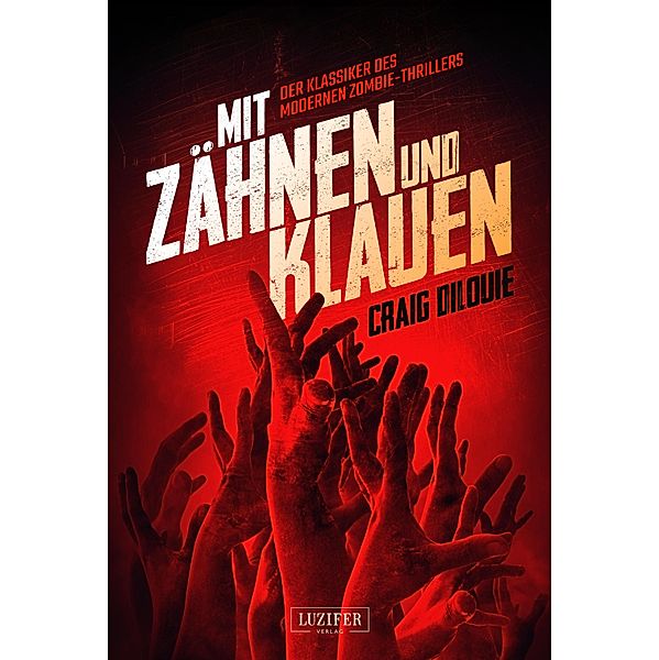 MIT ZÄHNEN UND KLAUEN, Craig DiLouie