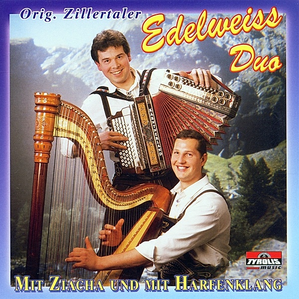 Mit Ziacha und mit Harfenklang, Edelweiss-Duo