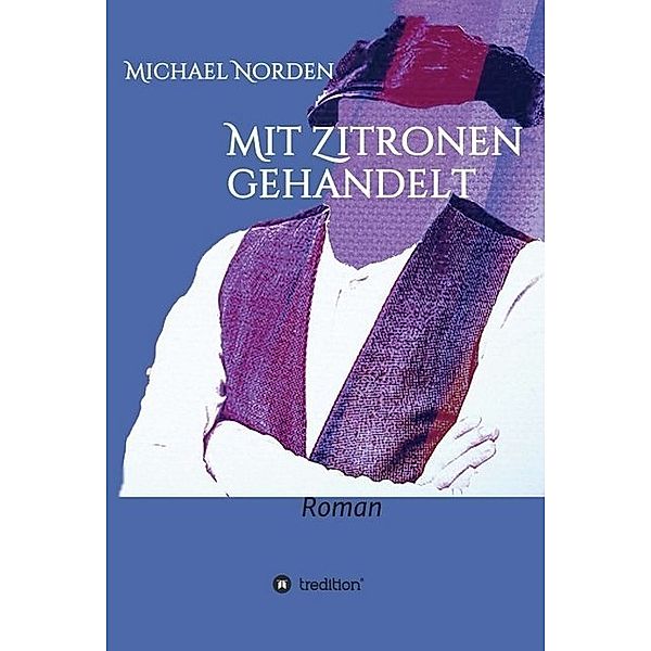 Mit Zitronen gehandelt, Michael Norden