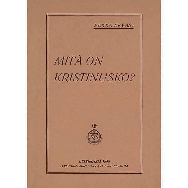 Mitä on kristinusko?, Pekka Ervast