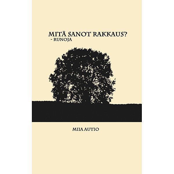 Mitä sanot rakkaus?, Miia Autio