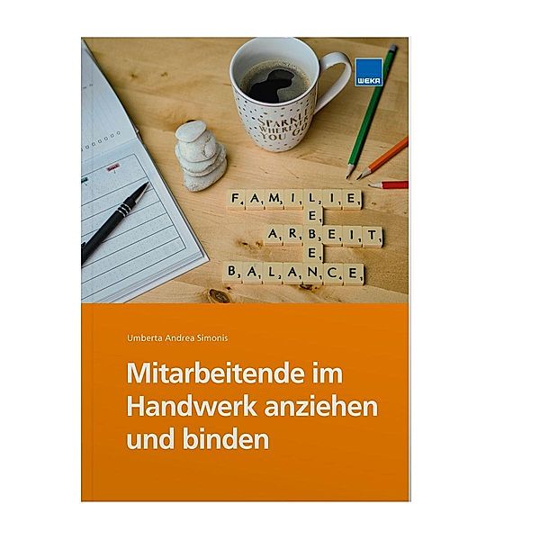 Mitarbeitende im Handwerk anziehen und binden, Umberta Andrea Simonis, Umberta Andrea Simonis