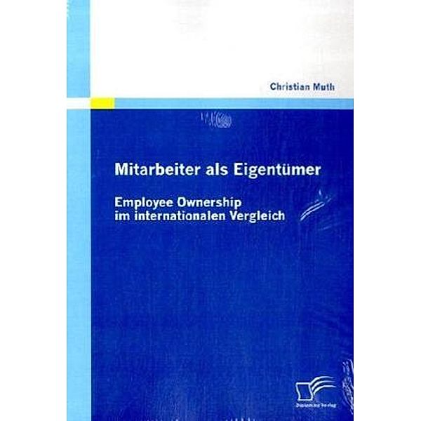 Mitarbeiter als Eigentümer, Employee Ownership im internationalen Vergleich, Christian Muth