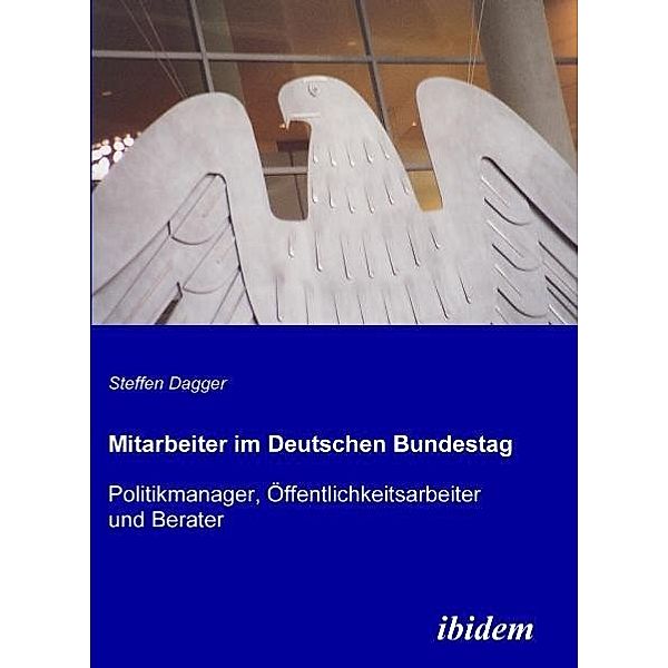 Mitarbeiter im Deutschen Bundestag, Steffen Dagger