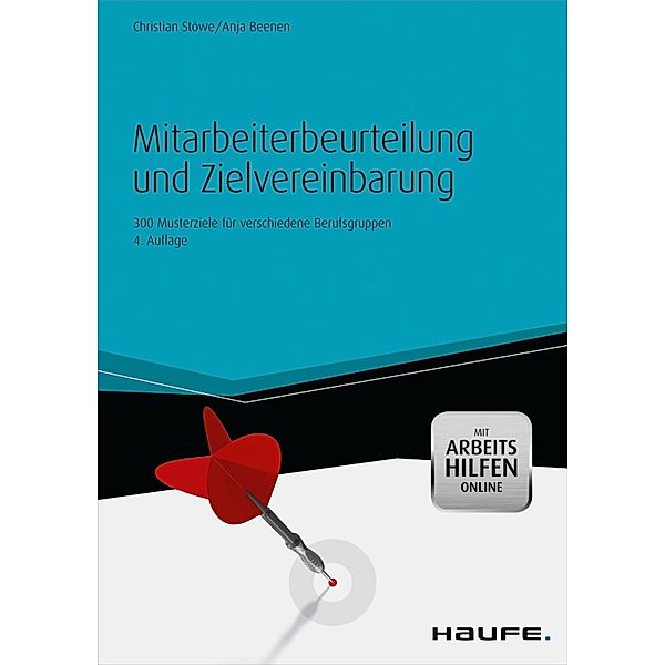Mitarbeiterbeurteilung und Zielvereinbarung - mit Arbeitshilfen online / Haufe Fachbuch, Christian Stöwe, Anja Beenen