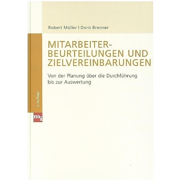 Mitarbeiterbeurteilungen und Zielvereinbarungen, Robert Müller, Doris Brenner