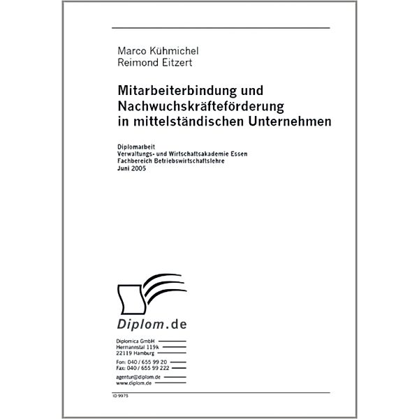 Mitarbeiterbindung und Nachwuchskräfteförderung in mittelständischen Unternehmen, Marco Kühmichel, Reimond Eitzert