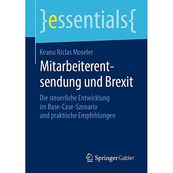 Mitarbeiterentsendung und Brexit / essentials, Keanu Niclas Moseler
