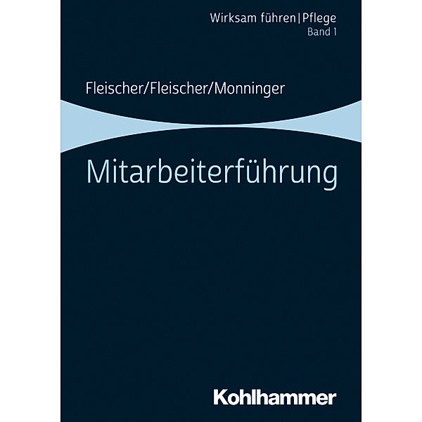 Mitarbeiterführung, Werner Fleischer, Benedikt Fleischer, Martin Monninger