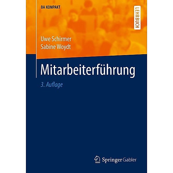 Mitarbeiterführung / BA KOMPAKT, Uwe Schirmer, Sabine Woydt