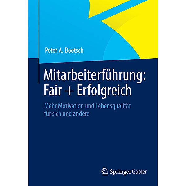 Mitarbeiterführung: Fair + Erfolgreich, Peter A. Doetsch