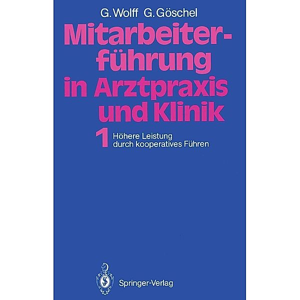 Mitarbeiterführung in Arztpraxis und Klinik, Georg Wolff, Gesine Göschel