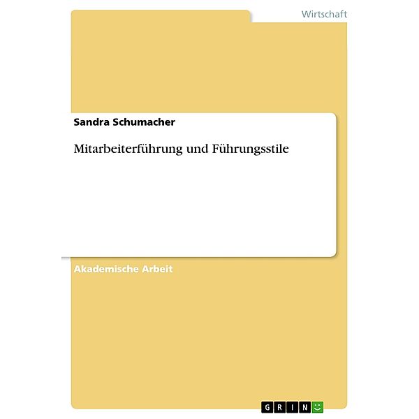 Mitarbeiterführung und Führungsstile, Sandra Schumacher