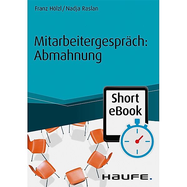 Mitarbeitergespräch: Abmahnung, Franz Hölzl, Nadja Raslan