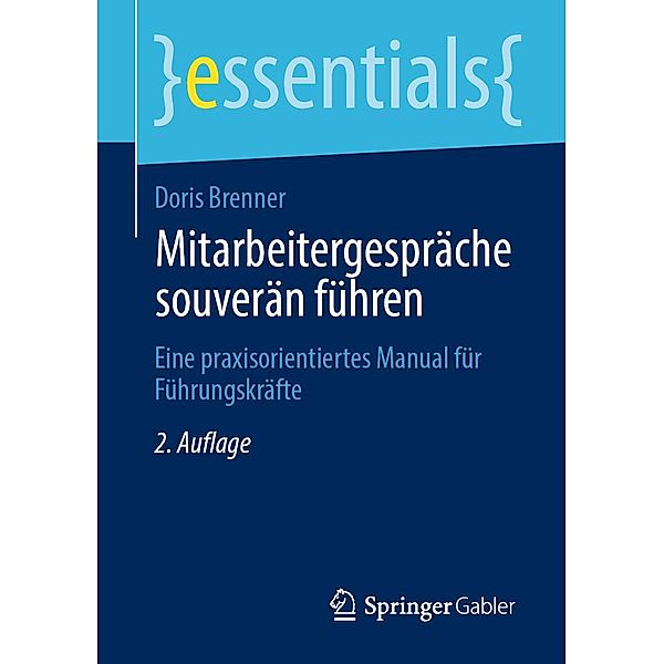 Mitarbeitergespräche souverän führen / essentials, Doris Brenner