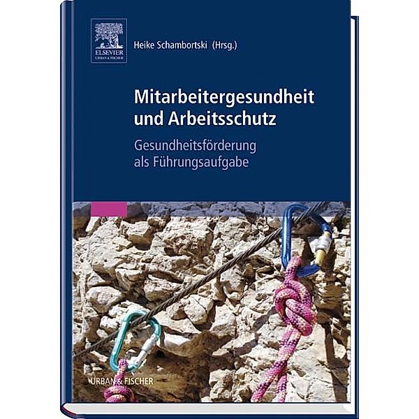 Mitarbeitergesundheit und Arbeitsschutz, Sandra Dohm, Alexandra Gerstner, Matthias Wilhelm