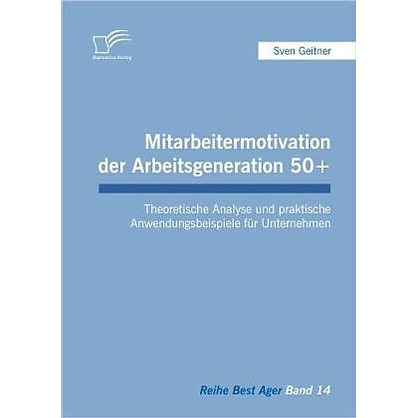 Mitarbeitermotivation der Arbeitsgeneration 50+, Sven Geitner