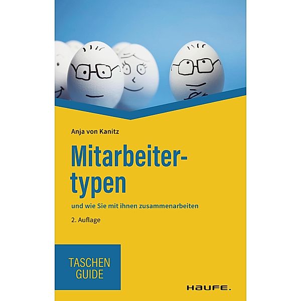 Mitarbeitertypen / Haufe TaschenGuide Bd.272, Anja von Kanitz