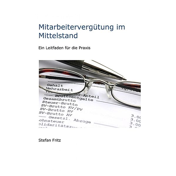 Mitarbeitervergütung im Mittelstand, Stefan Fritz