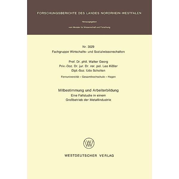 Mitbestimmung und Arbeiterbildung / Forschungsberichte des Landes Nordrhein-Westfalen Bd.3029, Walter Georg