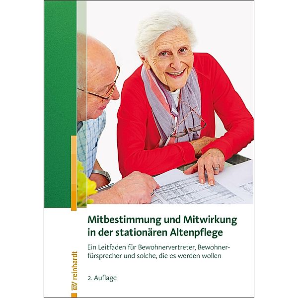 Mitbestimmung und Mitwirkung in der stationären Altenpflege / Reinhardts Gerontologische Reihe Bd.35