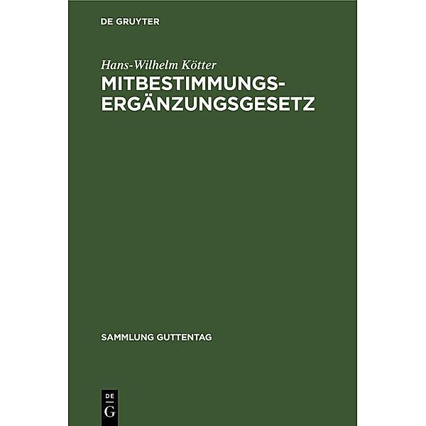 Mitbestimmungs-Ergänzungsgesetz / Sammlung Guttentag, Hans-Wilhelm Kötter