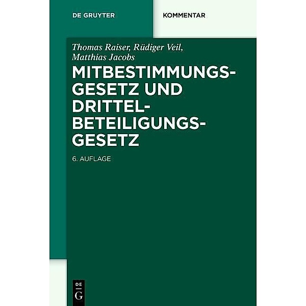 Mitbestimmungsgesetz (MitbestG) und Drittelbeteiligungsgesetz, Thomas Raiser, Rüdiger Veil, Matthias Jacobs
