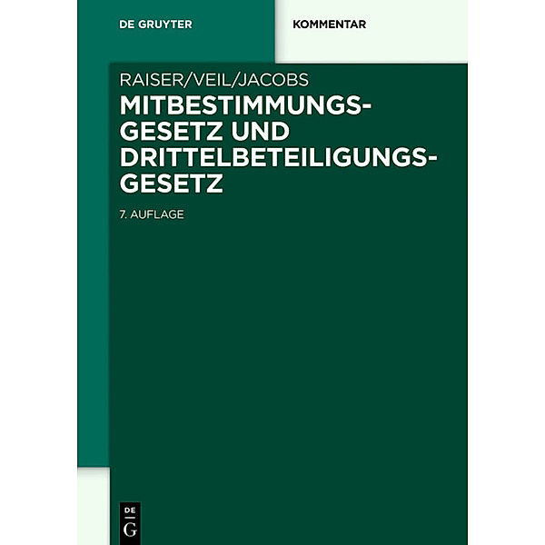Mitbestimmungsgesetz und Drittelbeteiligungsgesetz, Thomas Raiser, Rüdiger Veil, Matthias Jacobs