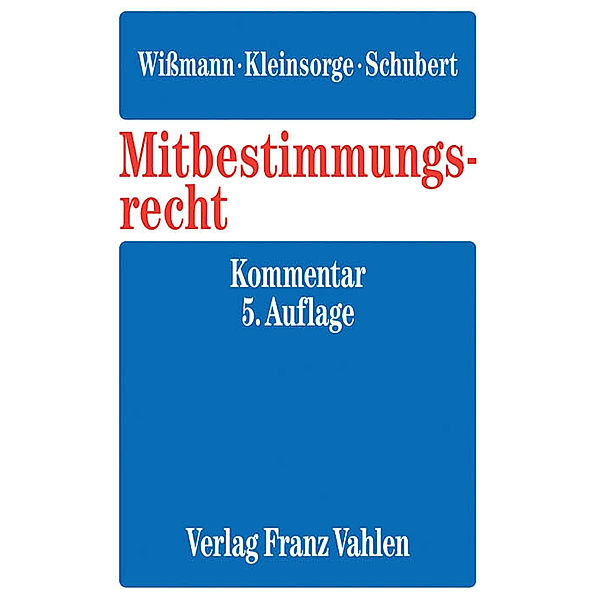 Mitbestimmungsrecht (MitbestR), Kommentar, Karl Fitting, Otfried Wlotzke, Hellmut Wißmann