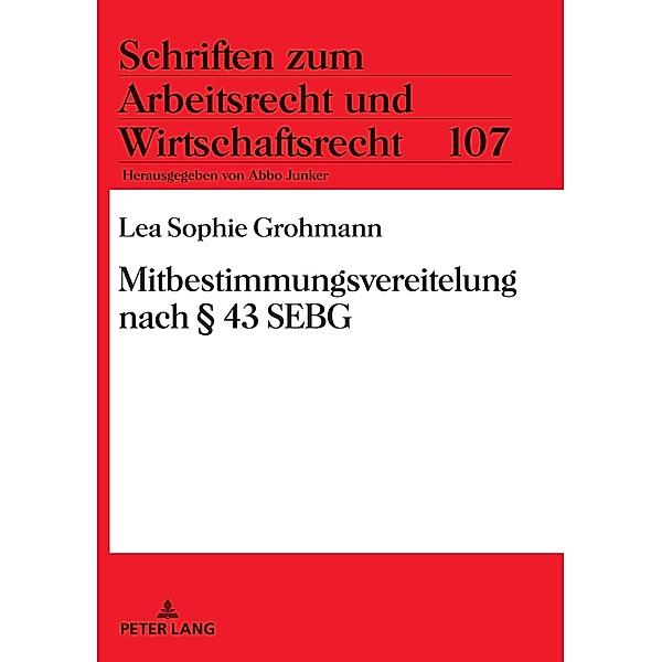 Mitbestimmungsvereitelung nach  43 SEBG, Grohmann Lea Sophie Grohmann