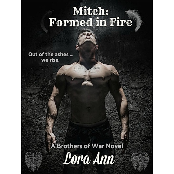 Mitch: Formed in Fire (Brothers of War, #3) / Brothers of War, Lora Ann