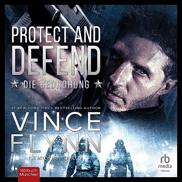 Mitch Rapp - 10 - Protect and Defend, Vince Flynn