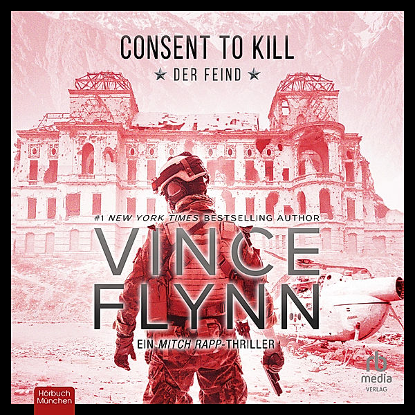 Mitch Rapp - 8 - Consent to Kill, Vince Flynn