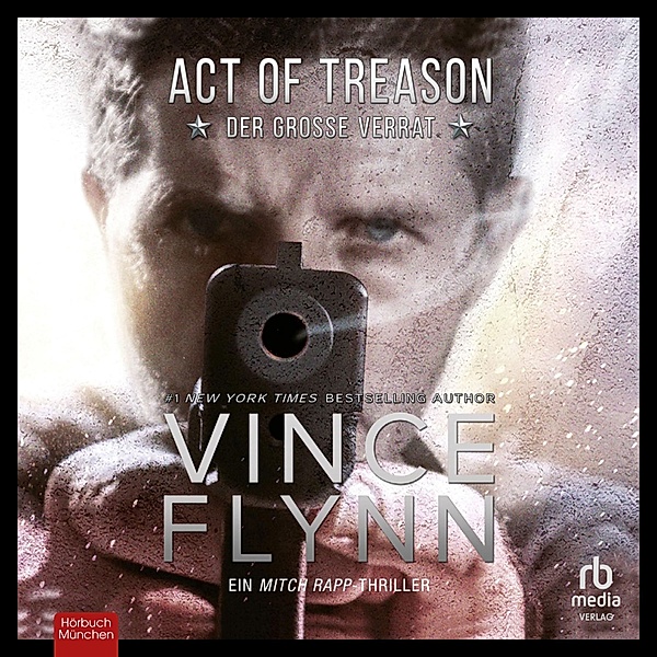 Mitch Rapp - 9 - Act of Treason, Vince Flynn
