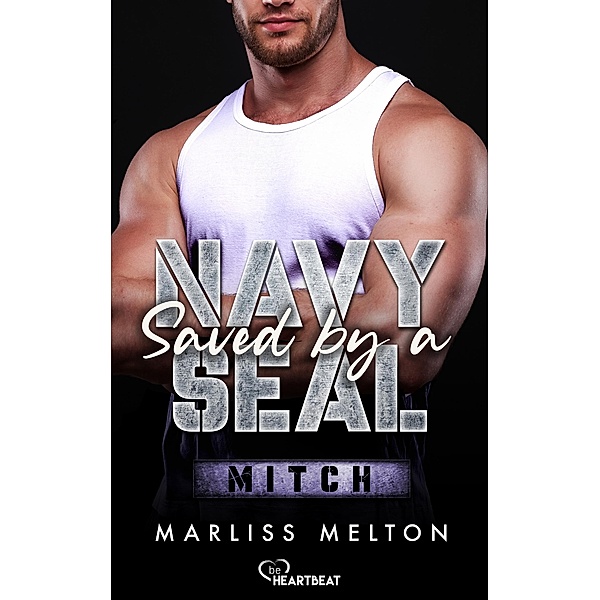 Mitch / Saved by a Navy SEAL Bd.5, Marliss Melton