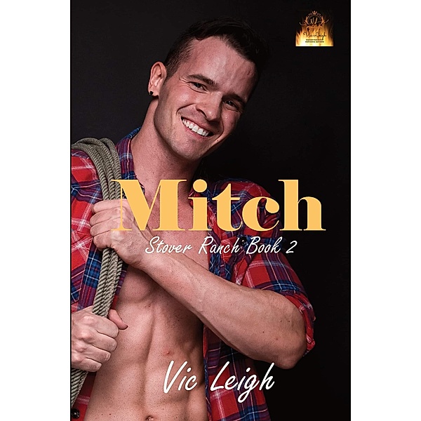 Mitch (Stover Ranch Series, #2) / Stover Ranch Series, Vic Leigh