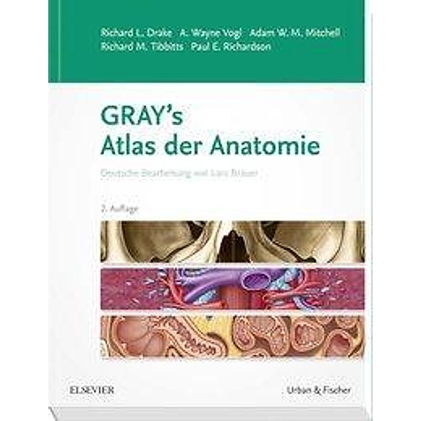 Mitchell, A: Gray's Atlas der Anatomie, Richard L. Drake, A. Wayne Vogl, Adam W. M. Mitchell