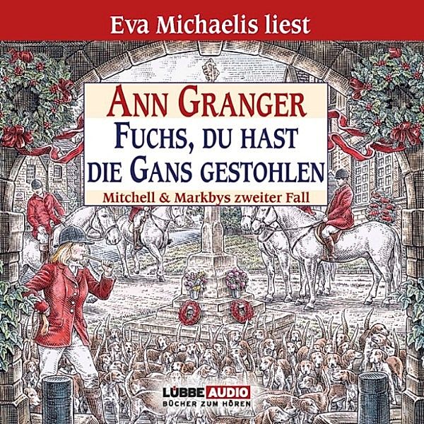 Mitchell & Markby - 2 - Fuchs, du hast die Gans gestohlen, Ann Granger