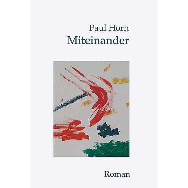 Miteinander, Paul Horn