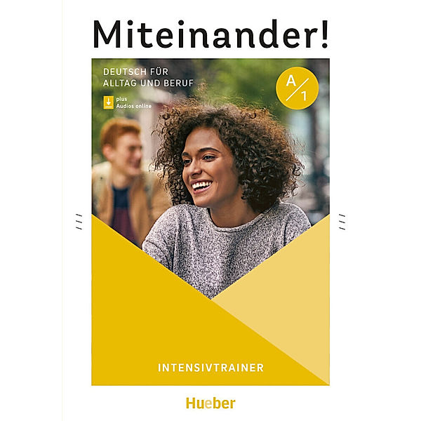 Miteinander! Deutsch für Alltag und Beruf A1, Friederike Wilhelmi, Anja Böttinger