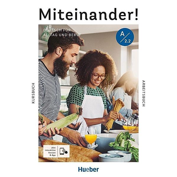 Miteinander! Deutsch für Alltag und Beruf A2.2, m. 1 Buch, m. 1 Beilage, Andrea K. Heckert, Daniela Niebisch, Carola Hamann