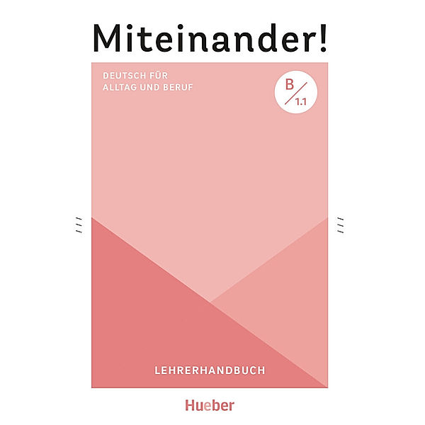 Miteinander! Deutsch für Alltag und Beruf B1.1, Anja Schwennsen