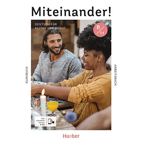 Miteinander! Deutsch für Alltag und Beruf B1.1, m. 1 Buch, m. 1 Beilage, Dagmar Giersberg, Ines Haelbig, Lukas Mayrhofer