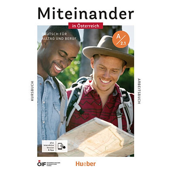 Miteinander in Österreich - Deutsch für Alltag und Beruf A2.1, m. 1 Buch, m. 1 Beilage, Franz Specht, Dagmar Giersberg, Dörte Weers