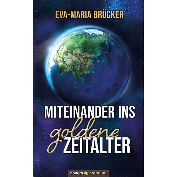 Miteinander ins goldene Zeitalter, Eva-Maria Brücker