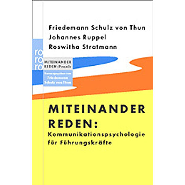 Miteinander reden, Kommunikationspsychologie für Führungskräfte, Friedemann Schulz Von Thun, Johannes Ruppel, Roswitha Stratmann