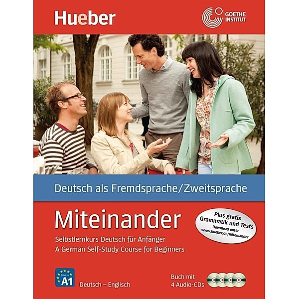 Miteinander - Selbstlernkurs Deutsch für Anfänger: A German Self-Study Course for Beginners, Lehrbuch m. 4 Audio-CDs, Hartmut Aufderstraße, Jutta Müller, Thomas Storz