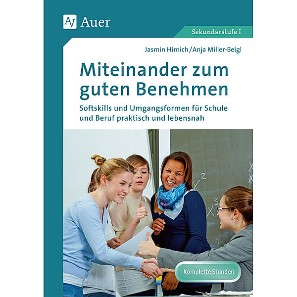 Miteinander zum guten Benehmen, Jasmin Hirnich, Anja Miller-Beigl