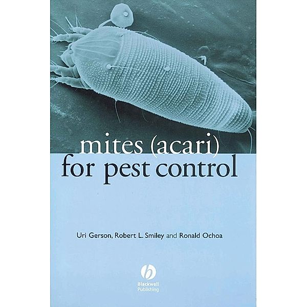 Mites (Acari) for Pest Control, Uri Gerson, Robert L. Smiley, Ronald Ochoa