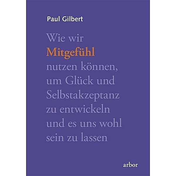 Mitgefühl, Paul Gilbert